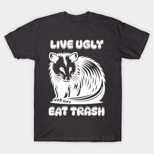 Live Ugly Eat Trash T-Shirt